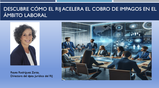 Webinar: Cómo el RIJ ayuda a los abogados laboralistas a acelerar el cobro de deudas